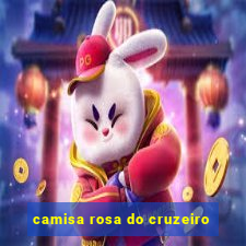 camisa rosa do cruzeiro